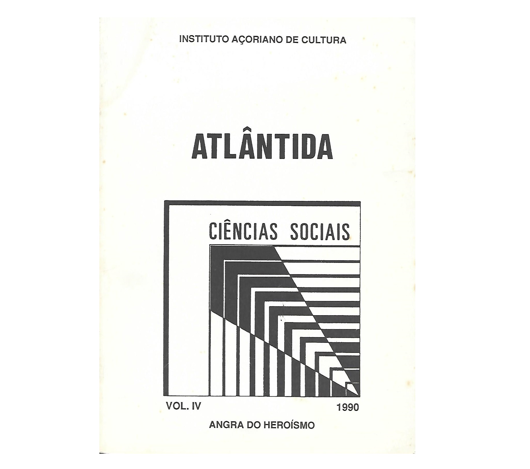 ATLÂNTIDA: CIÊNCIAS SOCIAIS. VOL. IV, 1990