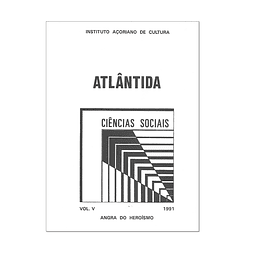 ATLÂNTIDA: CIÊNCIAS SOCIAIS. VOL. V, 1991.