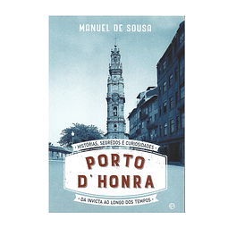 PORTO D'HONRA: HISTÓRIAS, SEGREDOS E CURIOSIDADES DA INVICTA