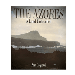 THE AZORES: A LAND UNTOUCHED