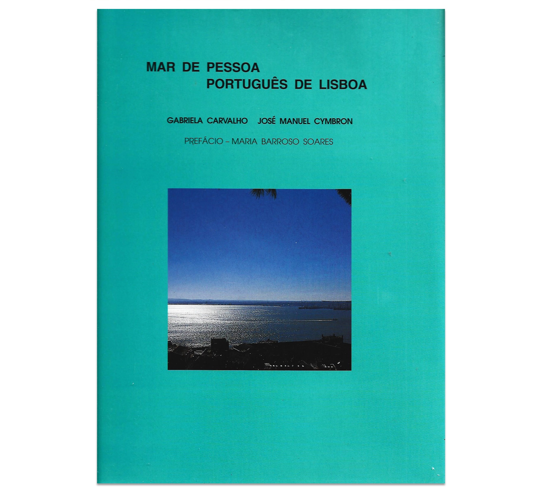  MAR DE PESSOA, PORTUGUÊS DE LISBOA