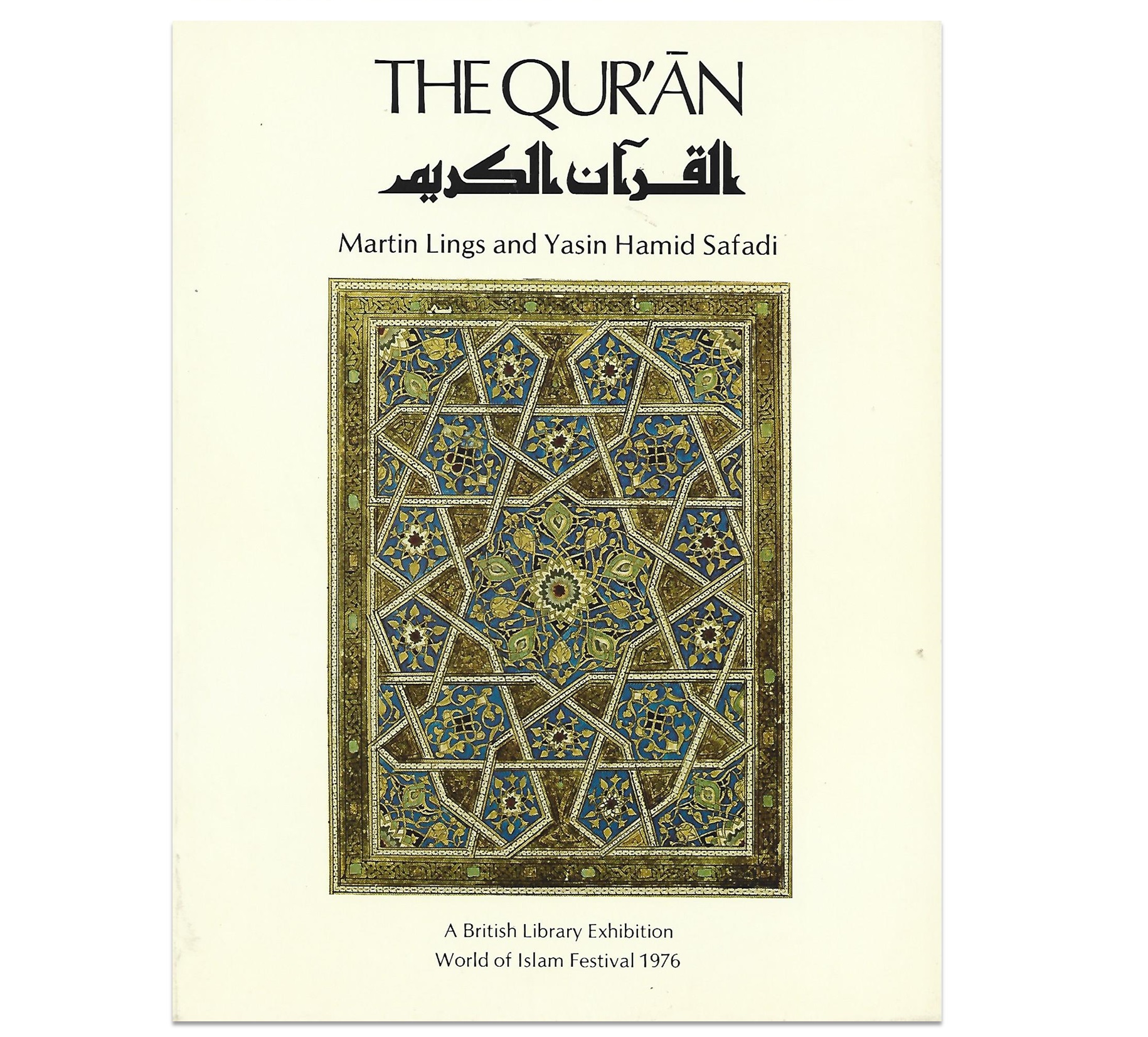 THE QUR’AN: CATALOGUE OF AN EXHIBITION OF QURAN MANUSCRIPTS