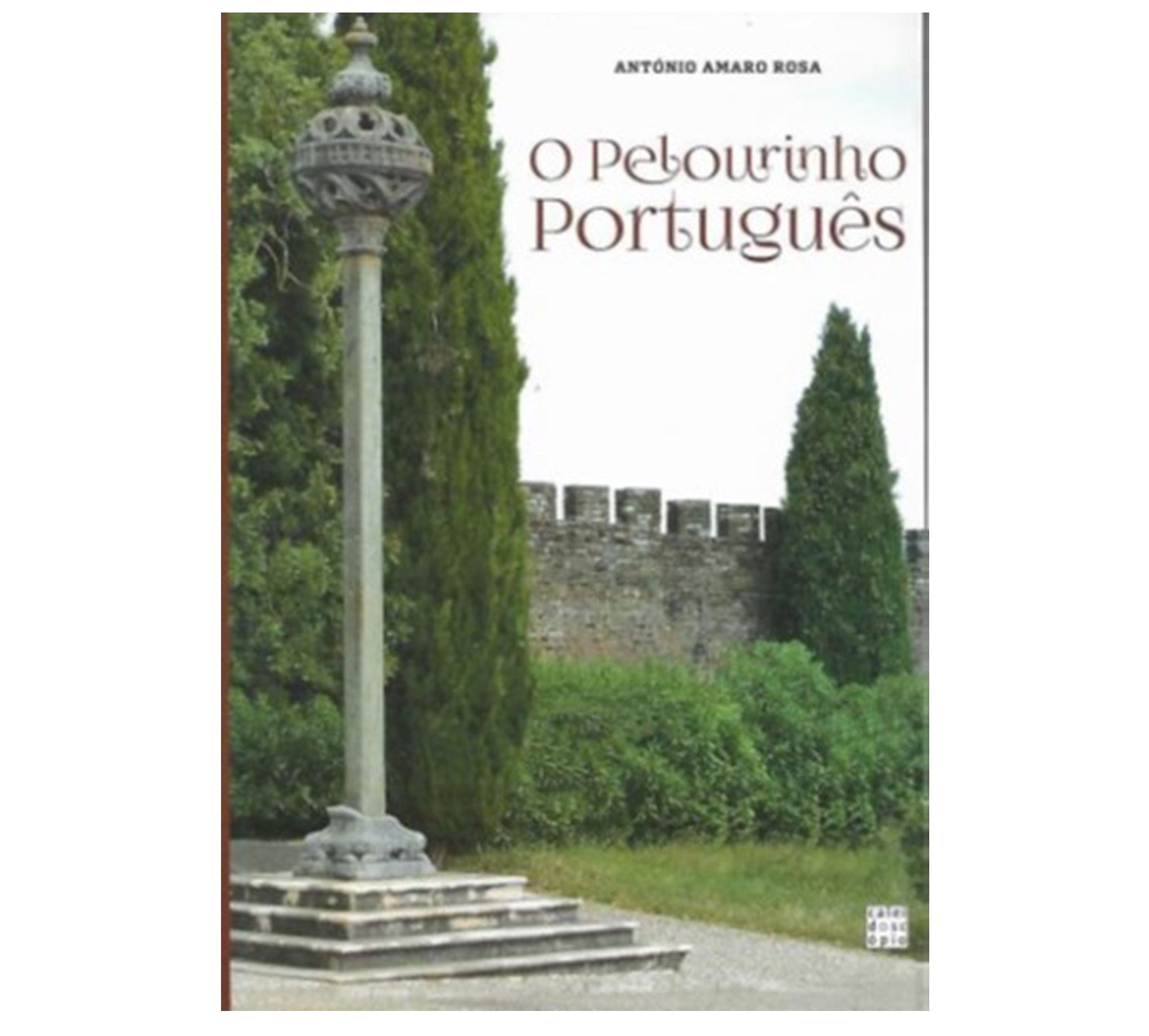 O PELOURINHO PORTUGUÊS (HISTÓRIA)