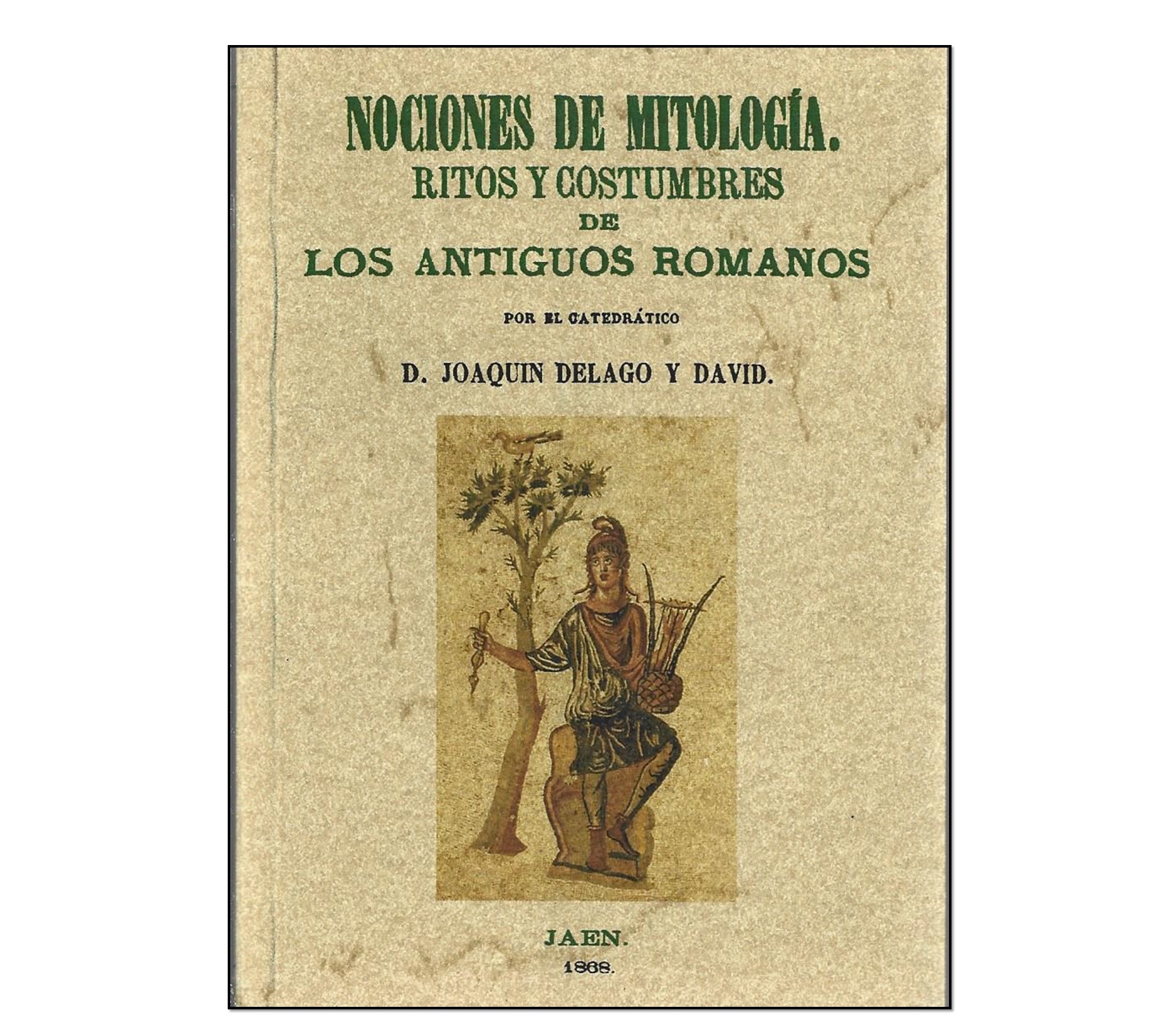 NOCIONES DE MITOLOGIA. RITOS Y COSTUMBRES DE LOS ANTIGUOS ROMANOS