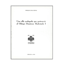UNA VILLA ASOLAGADA QUE PERTENECIÓ AL OBISPO DUMIENSE RUDESINDO I
