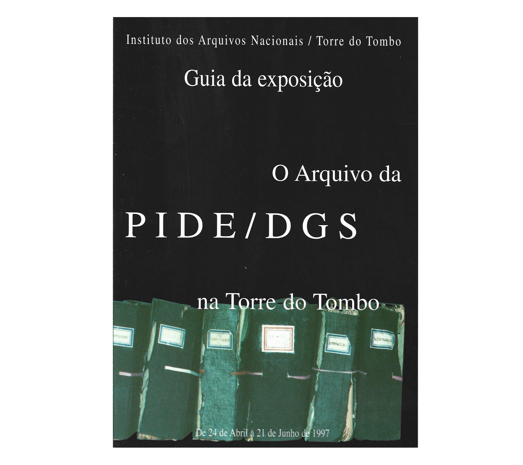 O ARQUIVO DA PIDE-DGS NA TORRE DO TOMBO