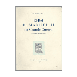 EL-REI D. MANUEL II NA GRANDE GUERRA