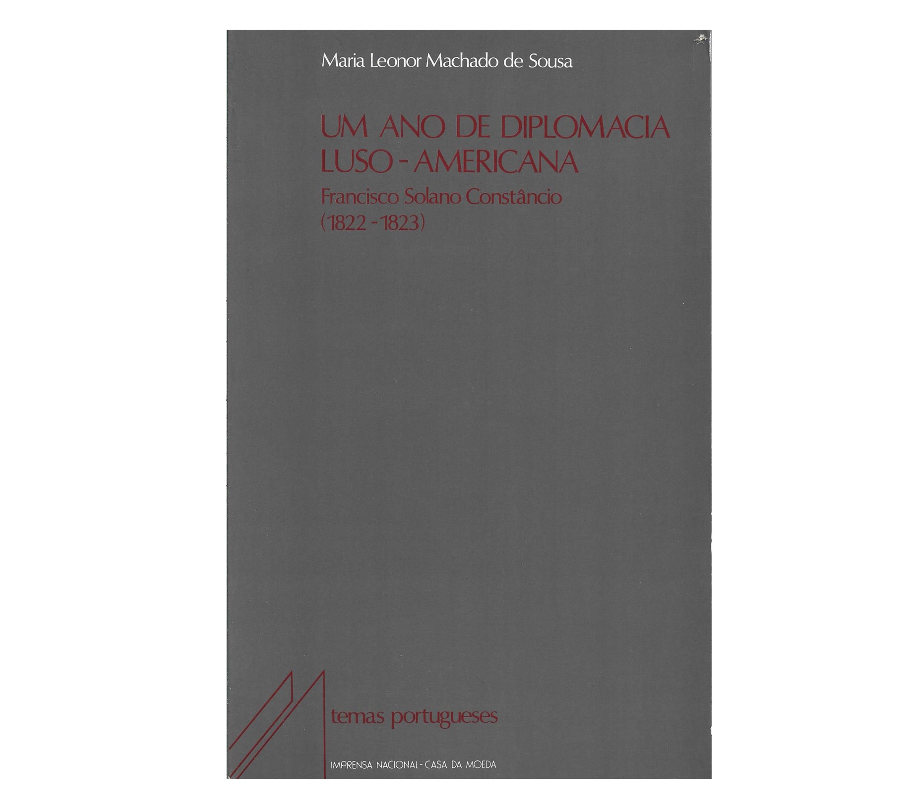 UM ANO DE DIPLOMACIA LUSO-AMERICANA (1822-1823)