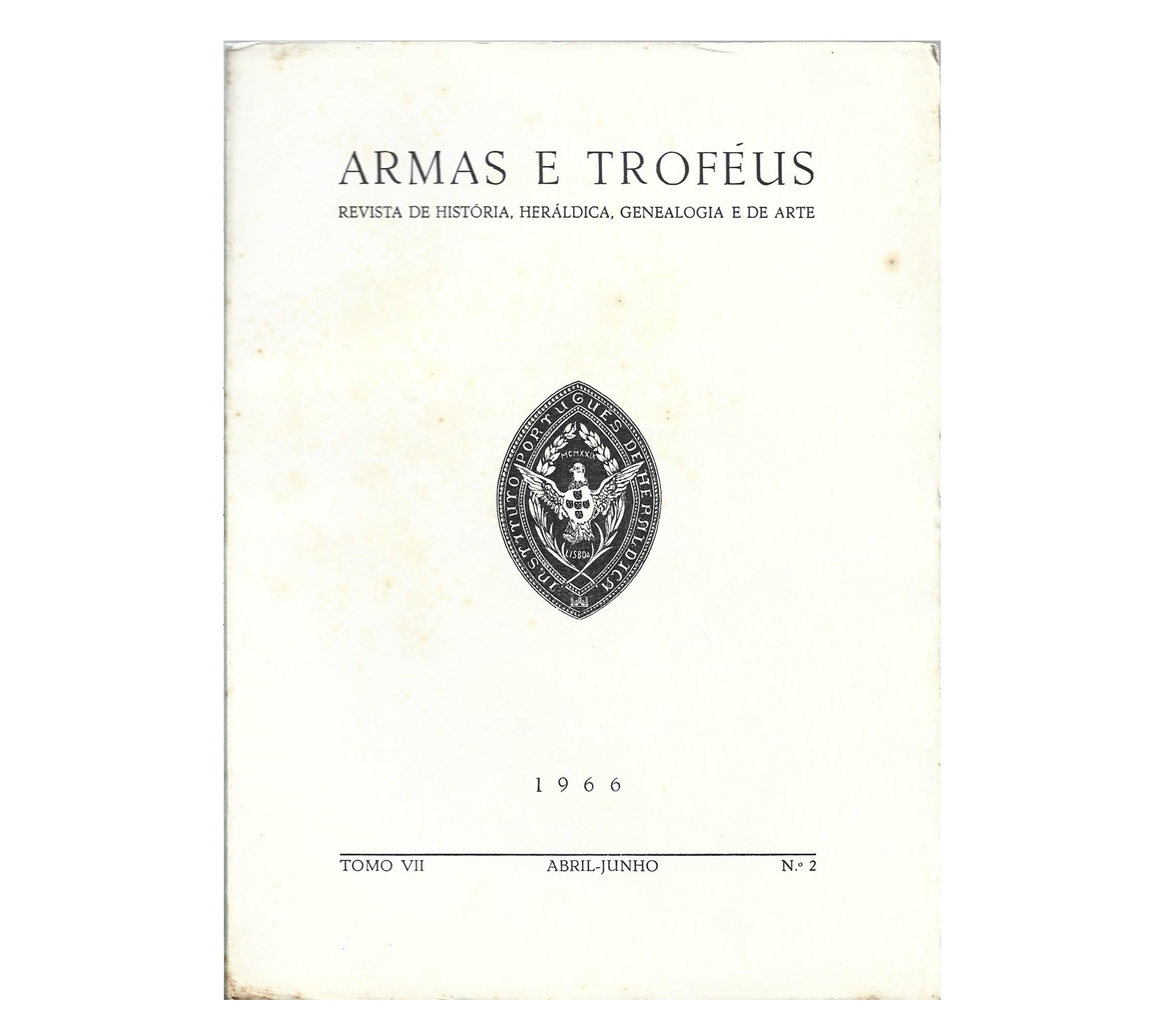 ARMAS E TROFÉUS: II SÉRIE – TOMO VII – ABRIL-JUNHO N. 2 - 1966
