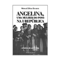 ANGELINA, UMA MULHER DO POVO NA I REPÚBLICA