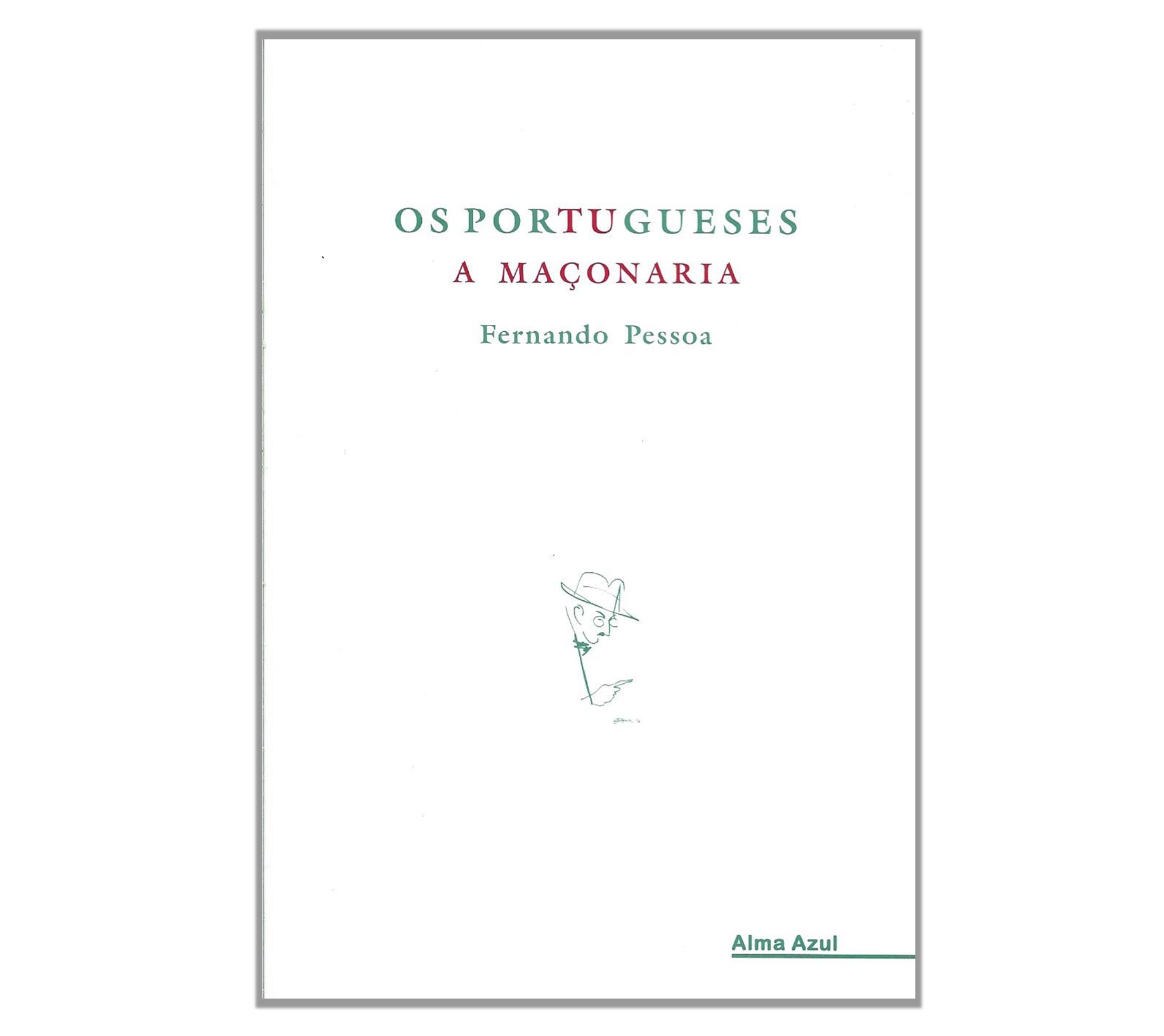 OS PORTUGUESES: A MAÇONARIA