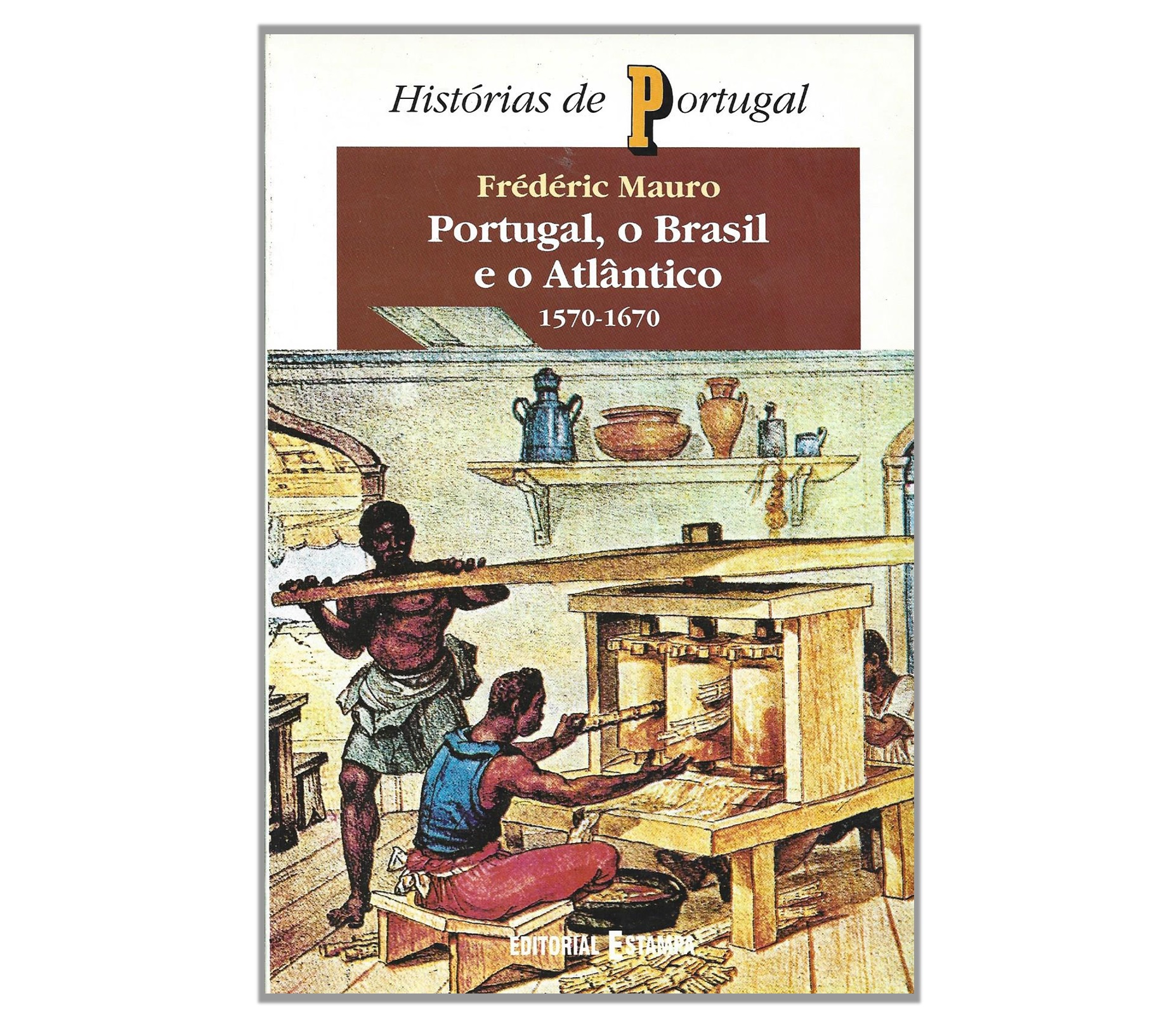 PORTUGAL, O BRASIL E O ATLÂNTICO - 2VOLS