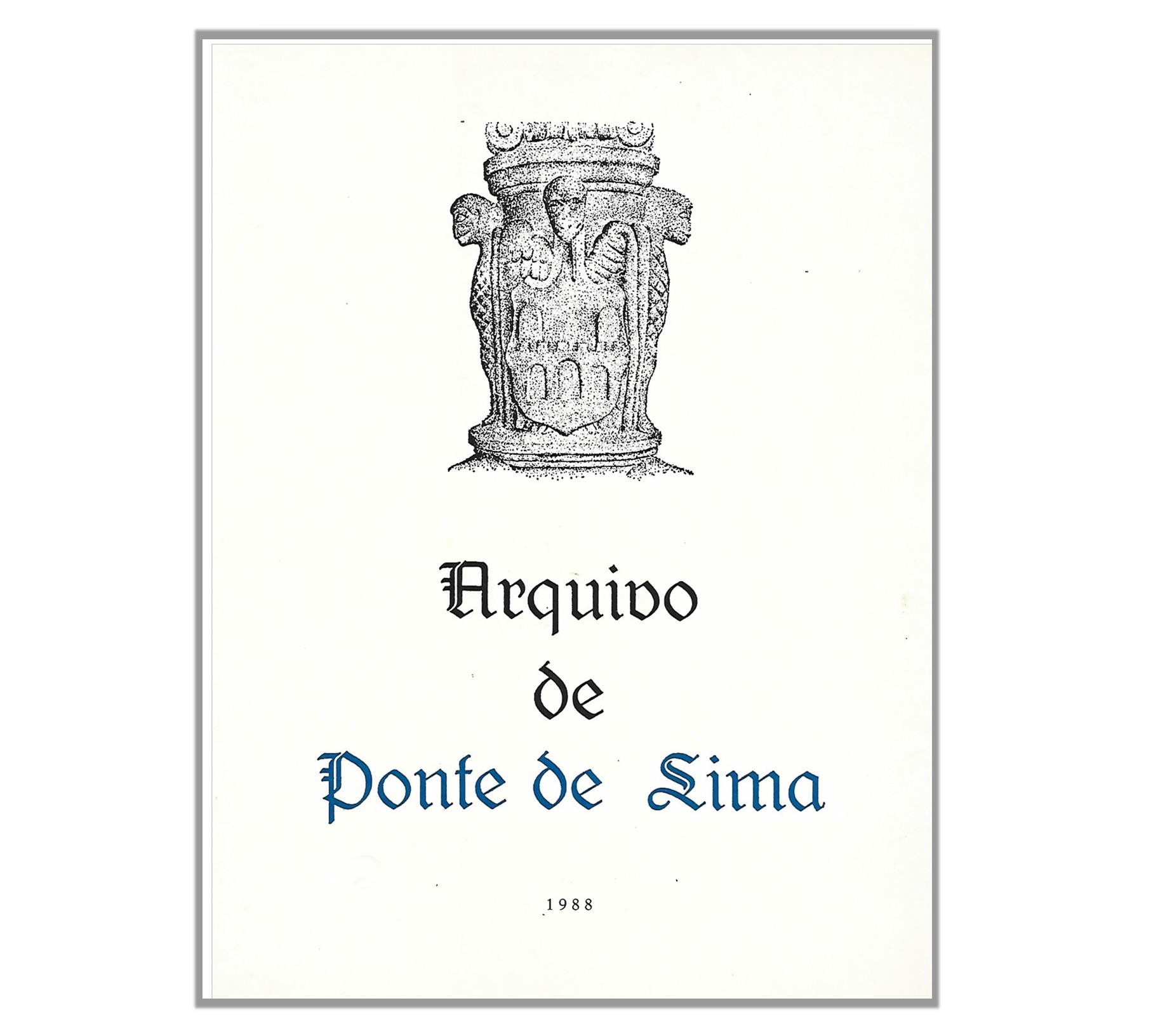 ARQUIVO DE PONTE DE LIMA VOLUME IX [1988] 