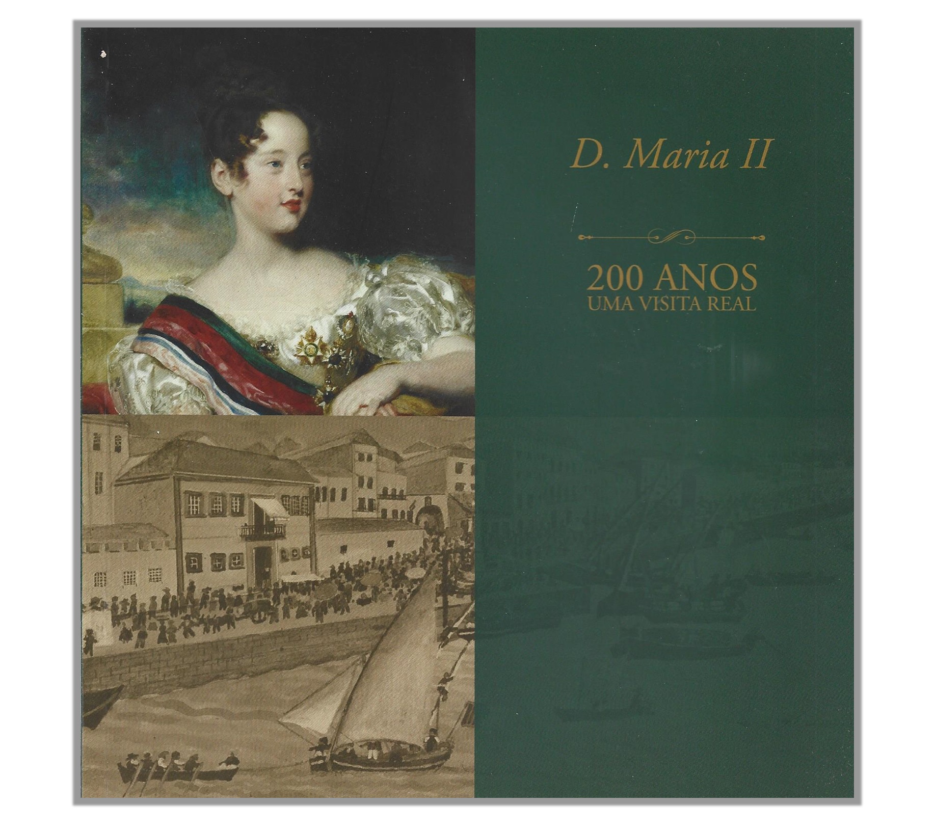 D. MARIA II, 200 ANOS, UMA VISITA REAL