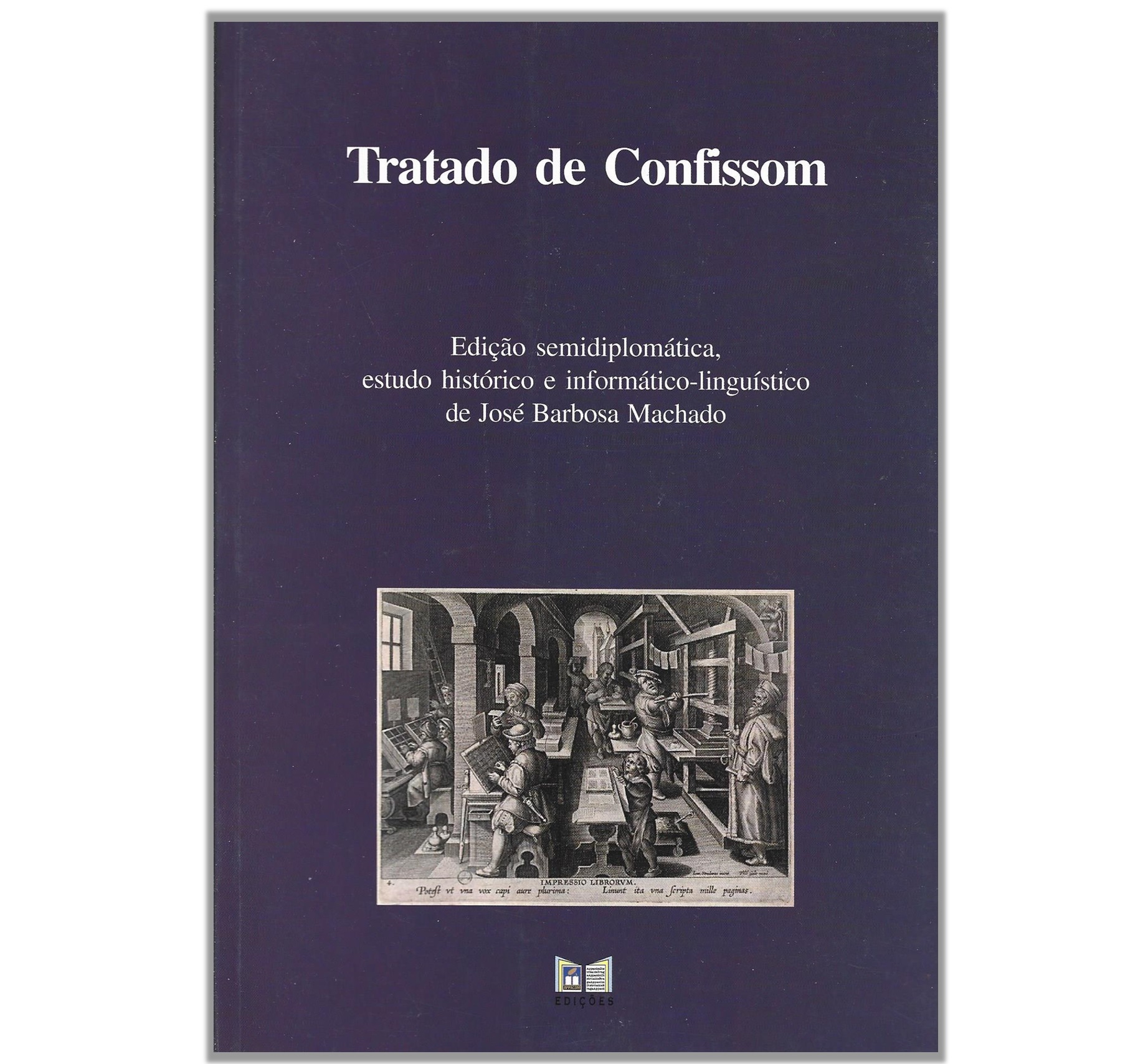 TRATADO DE CONFISSOM (CHAVES, 1489). EDIÇÃO SEMIDIPLOMÁTICA, ESTUDO HISTÓRICO