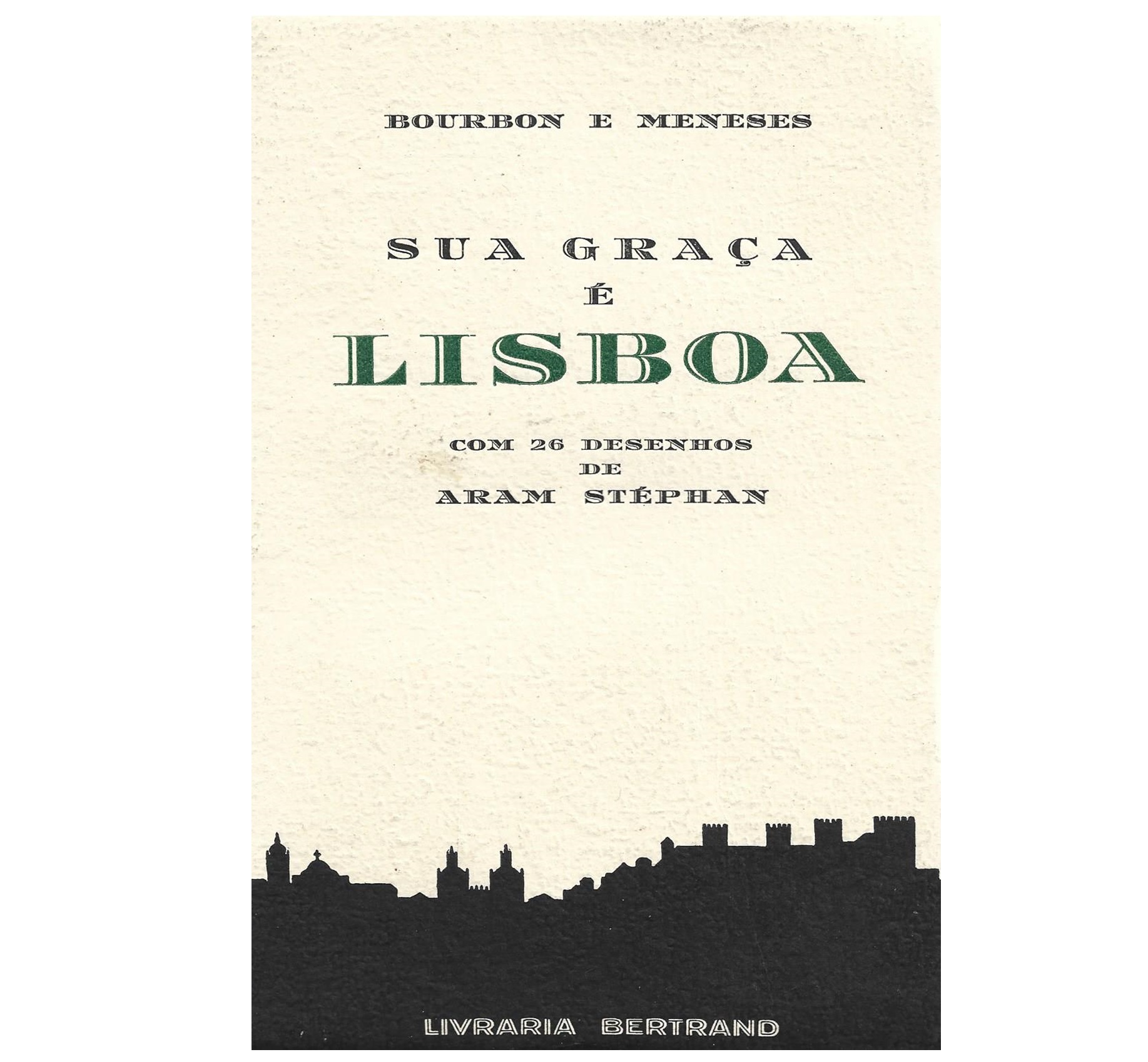 SUA GRAÇA É LISBOA