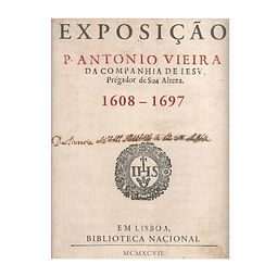 PADRE ANTÓNIO VIEIRA, 1608-1697: CATÁLOGO DA EXPOSIÇÃO