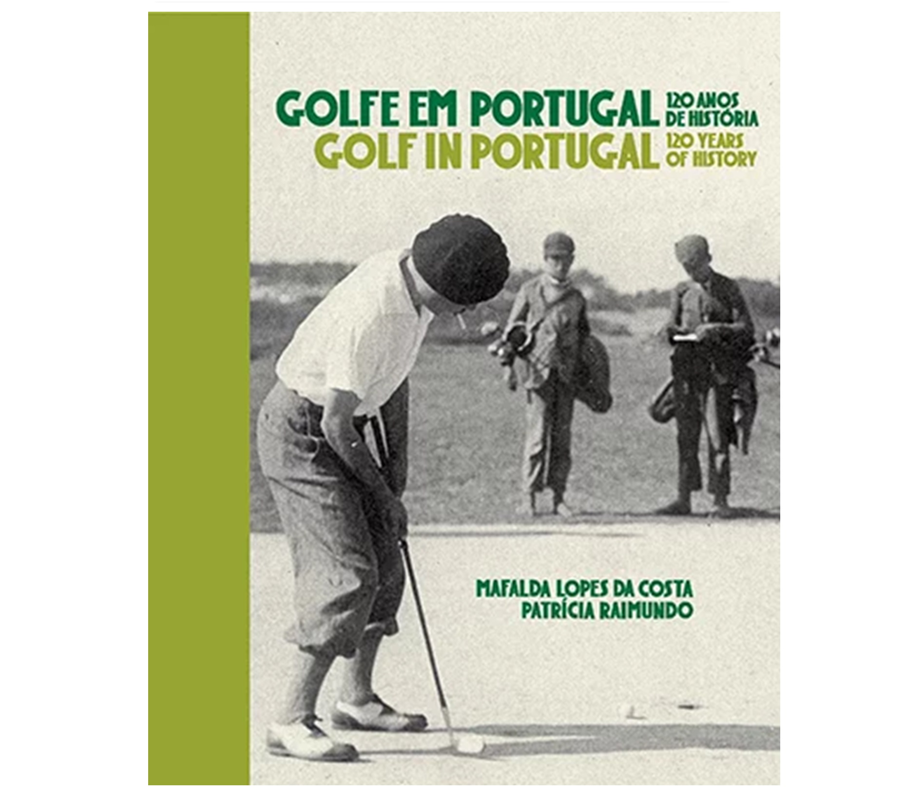 GOLFE EM PORTUGAL: 120 ANOS DE HISTÓRIA