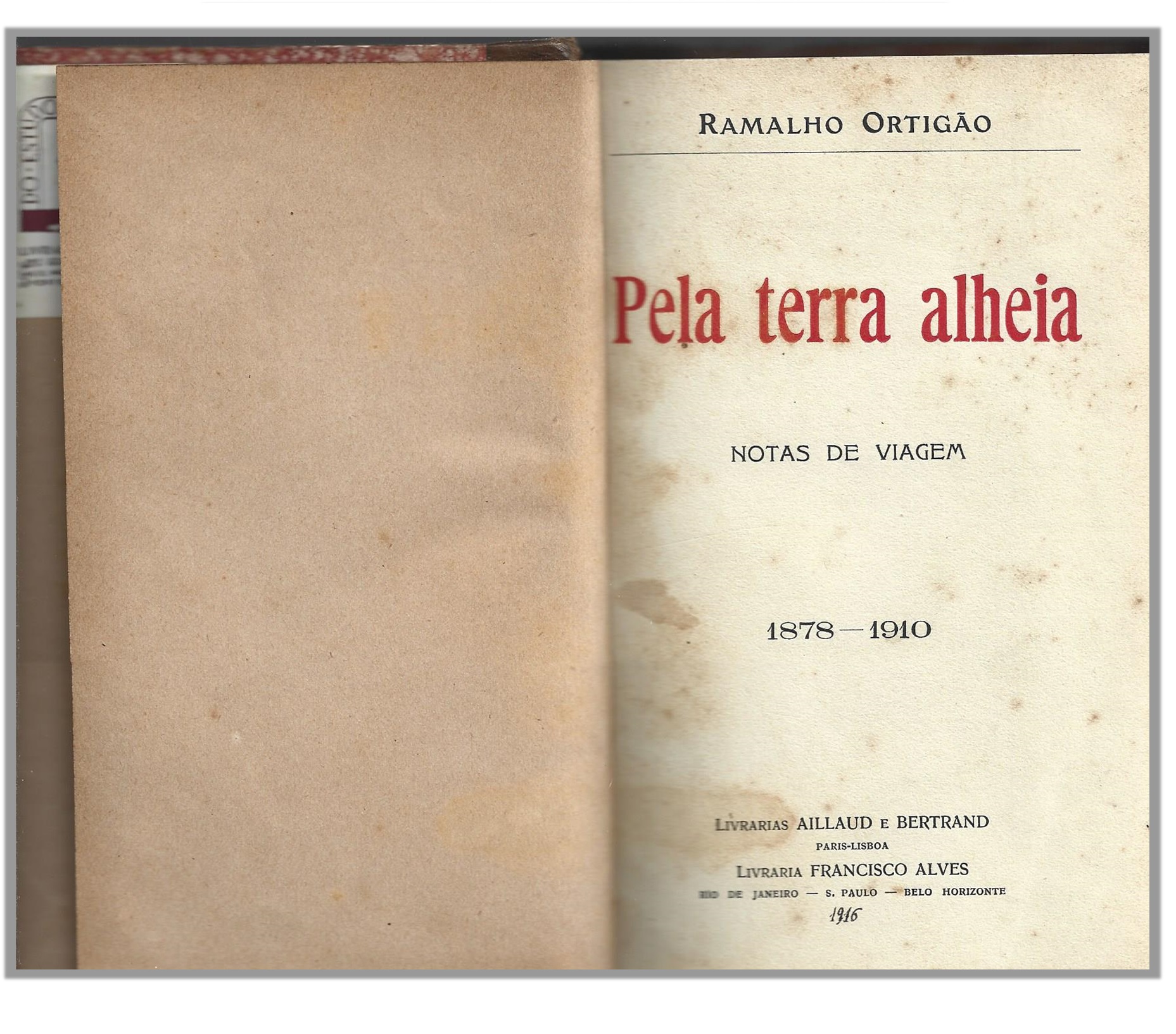  PELA TERRA ALHEIA. NOTAS DE VIAGEM. 1878-1910. 