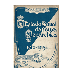 O ESTADO ACTUAL DA CAUSA MONARCHICA