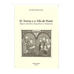 D. TERESA E A VILA DE PONTE: ALGUNS SUBSÍDIOS BIOGRÁFICOS E HISTÓRICOS