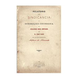 RELATORIO DA SINDICÂNCIA AO COLÉGIO DOS ÓRFÃOS DE S. CAETANO