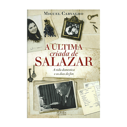  A ÚLTIMA CRIADA DE SALAZAR