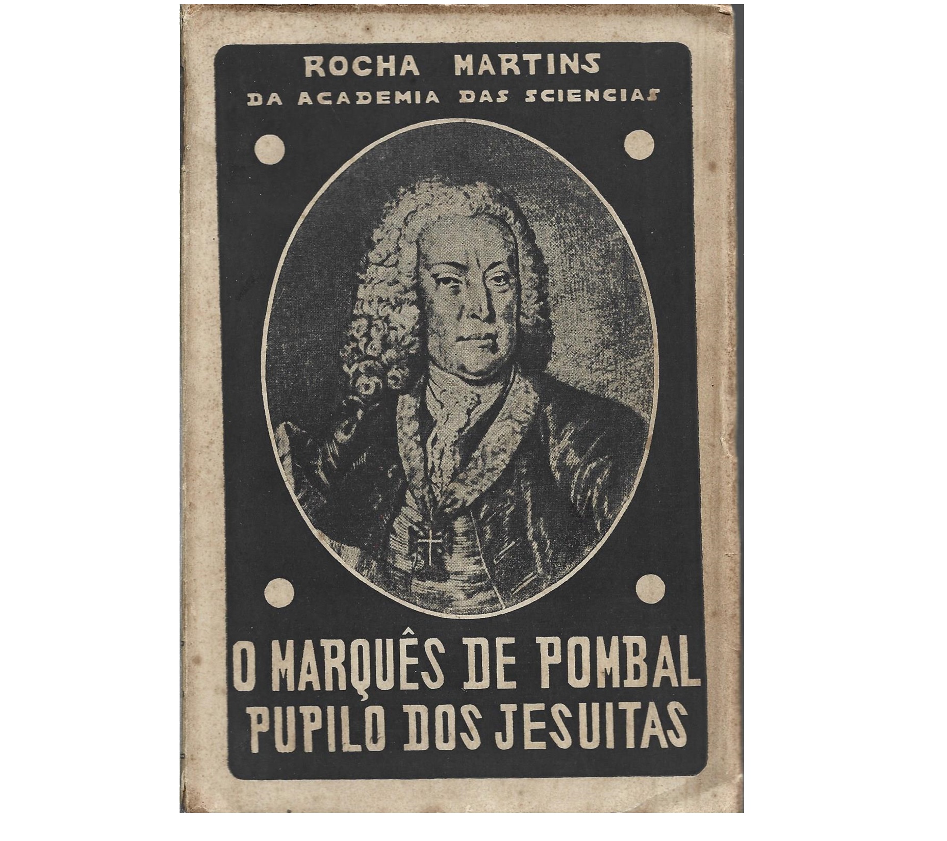  O MARQUÊS DE POMBAL: PUPILO DOS JESUÍTAS