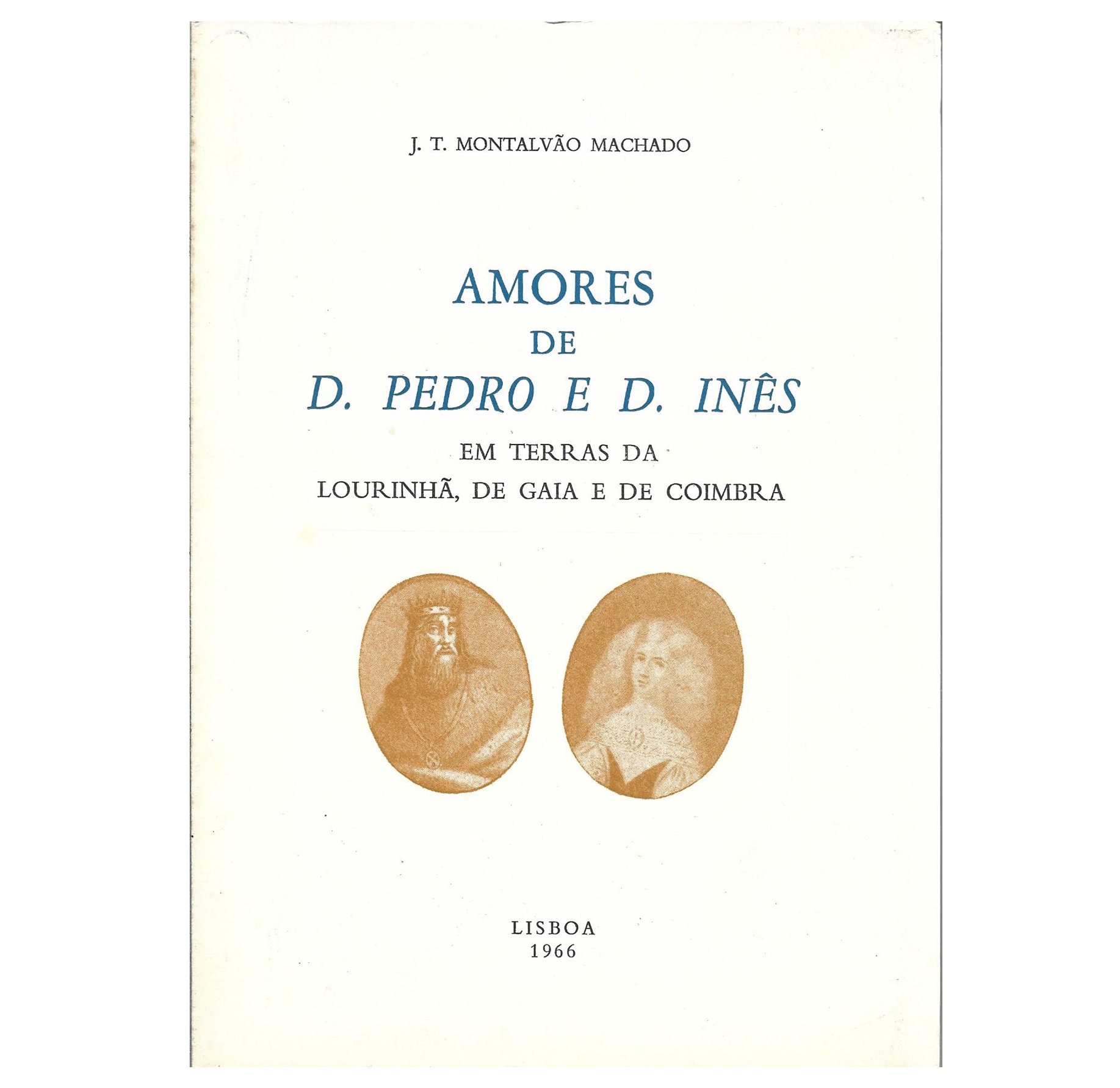 AMORES DE D. PEDRO E D. INÊS