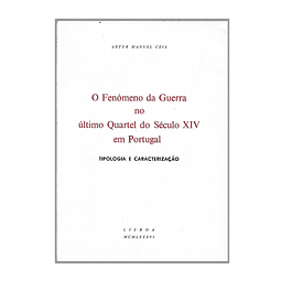 FENÓMENO GUERRA NO ÚLTIMO QUARTEL DO SÉCULO XIV EM PORTUGAL: TIPOLOGIA E CARACTERIZAÇÃO