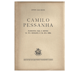 CAMILO PESSANHA: ELEMENTOS PARA O ESTUDO DA SUA BIOGRAFIA E DA SUA OBRA