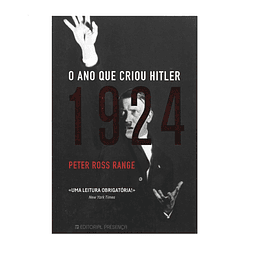 1924: O ANO QUE CRIOU HITLER