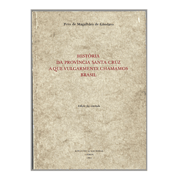 HISTÓRIA DA PROVÍNCIA SANTA CRUZ A QUE VULGARMENTE CHAMAMOS BRASIL
