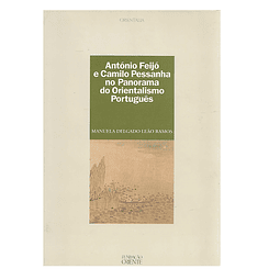 ANTÓNIO FEIJÓ E CAMILO PESSANHA  NO PANORAMA DO ORIENTALISMO PORTUGUÊS.