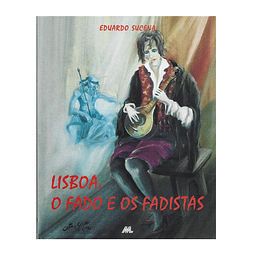 LISBOA, O FADO E OS FADISTAS