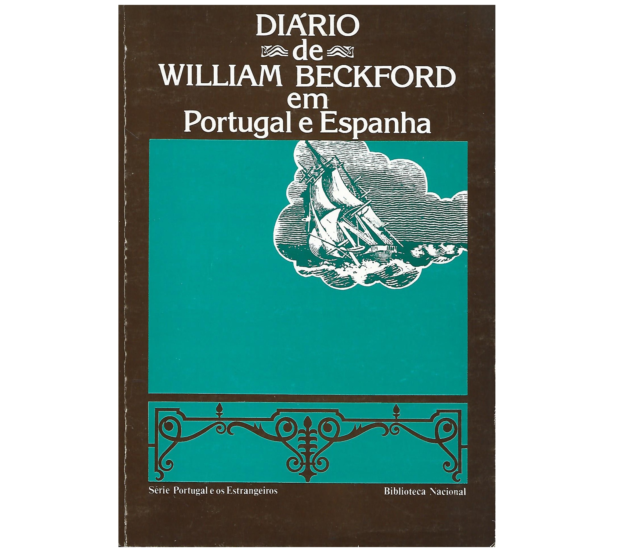 DIÁRIO DE WILLIAM BECKFORD EM PORTUGAL E ESPANHA 