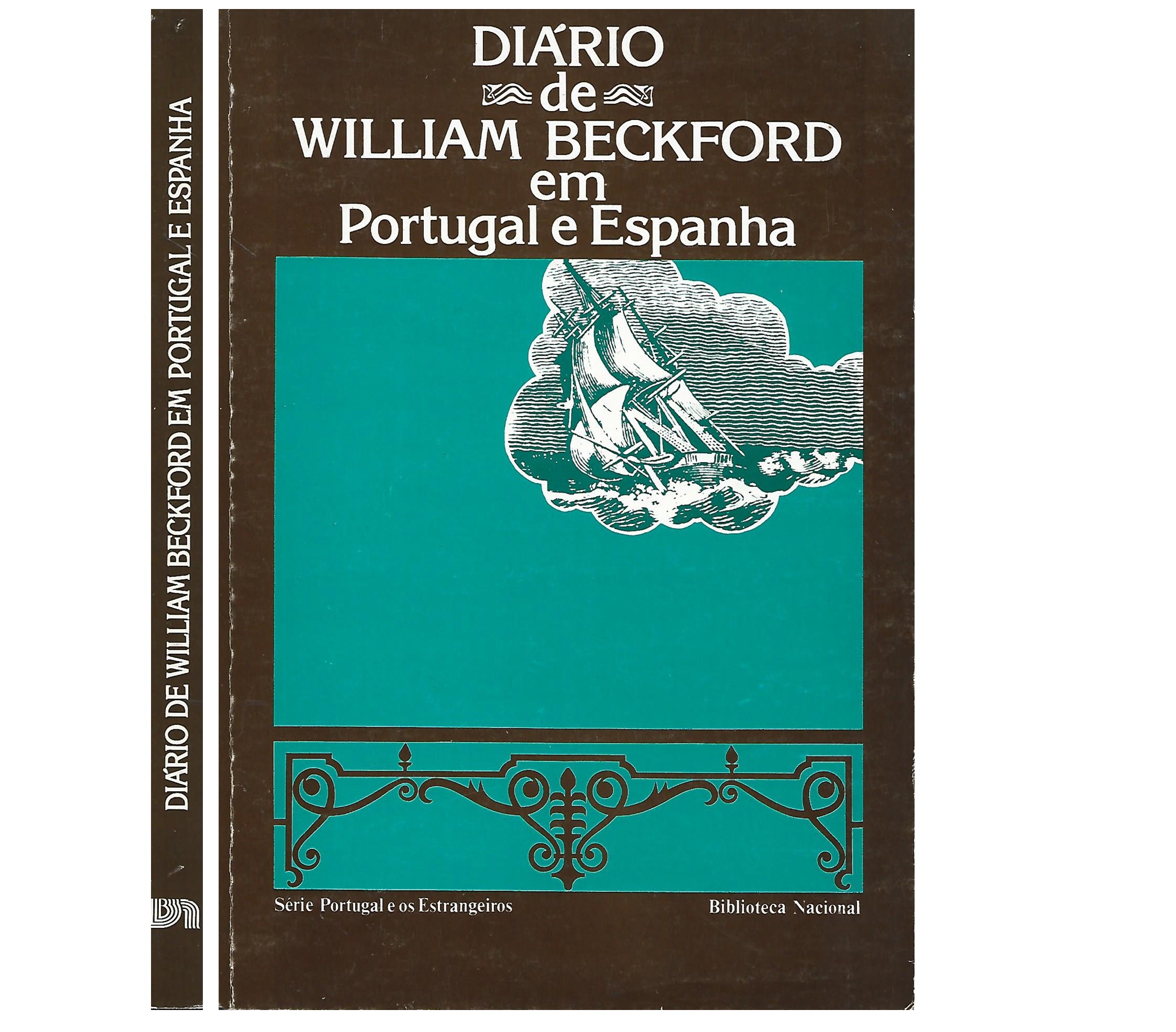 DIÁRIO DE WILLIAM BECKFORD EM PORTUGAL E ESPANHA 