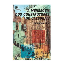 A MENSAGEM DOS CONSTRUTORES DE CATEDRAIS