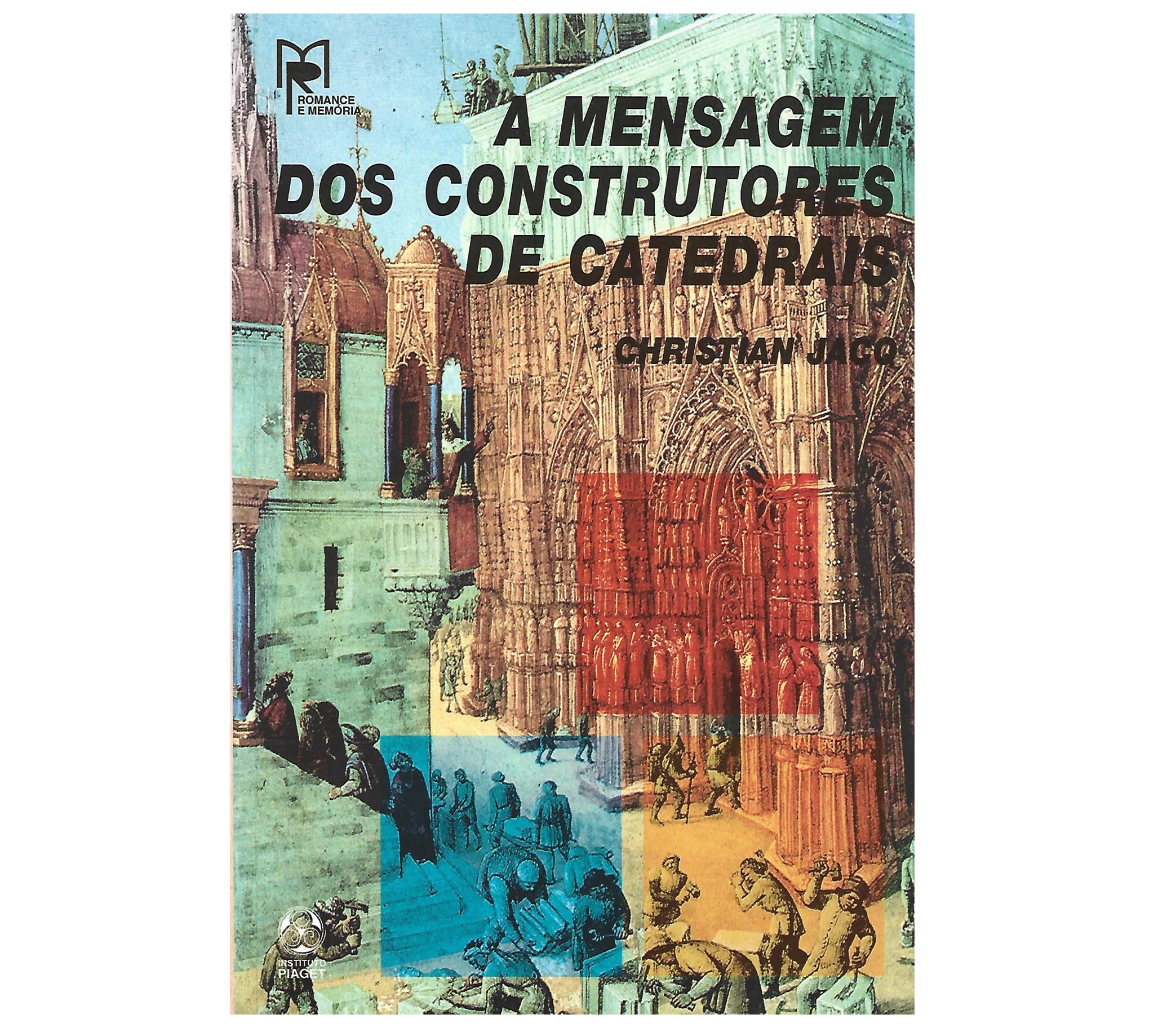 A MENSAGEM DOS CONSTRUTORES DE CATEDRAIS