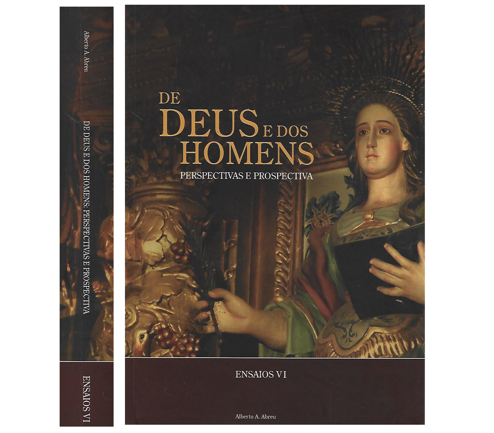 ENSAIOS HISTÓRICOS, BIOGRÁFICOS, RELIGIOSOS, ARTÍSTICOS [DE DEUS E DOS HOMENS: PERSPECTIVAS E PROSPECTIVA]