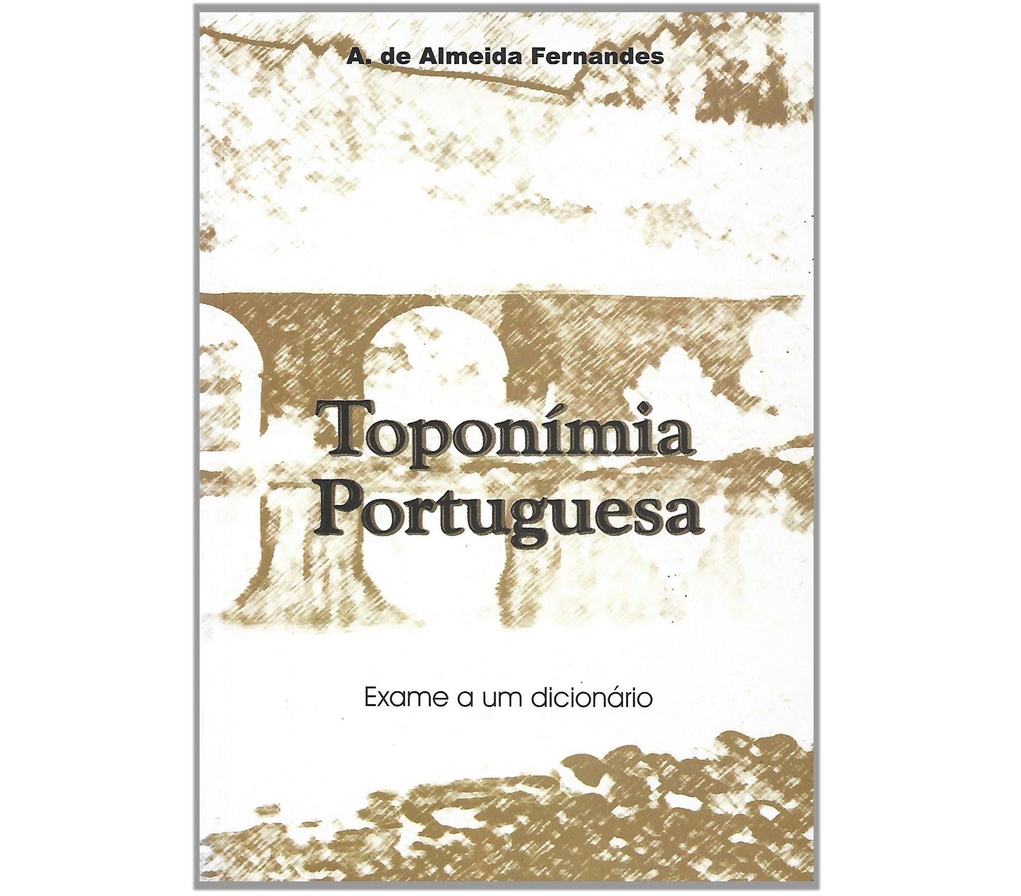 TOPONÍMIA PORTUGUESA: EXAME A UM DICIONÁRIO