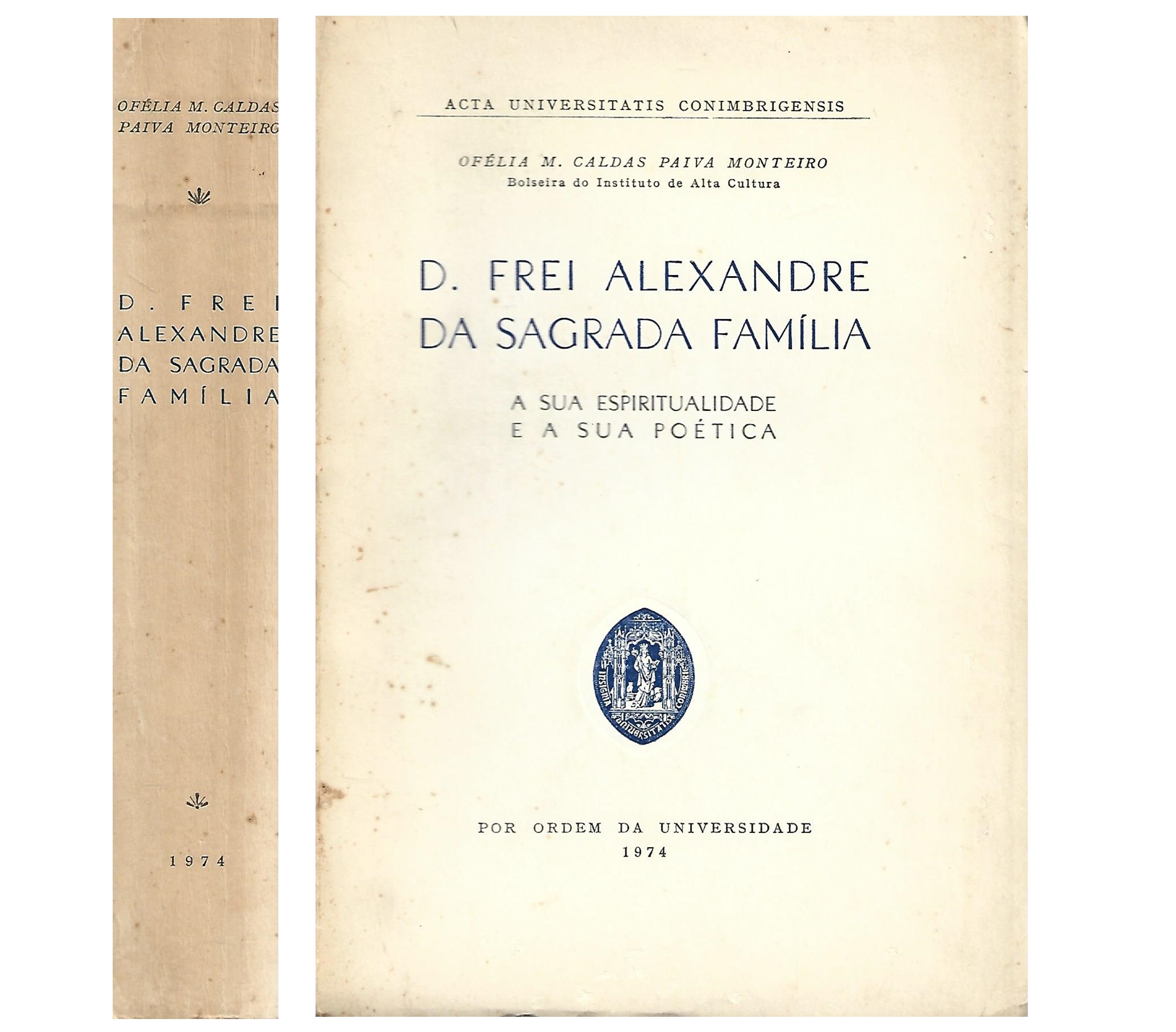 D. FREI ALEXANDRE DA SAGRADA FAMÍLIA: A SUA ESPIRITUALIDADE E SUA POÉTICA