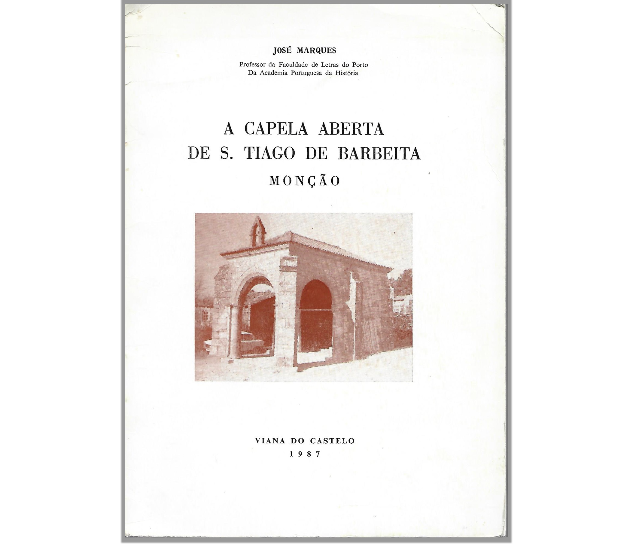 A CAPELA ABERTA DE S. TIAGO DE BARBEITA: MONÇÃO 