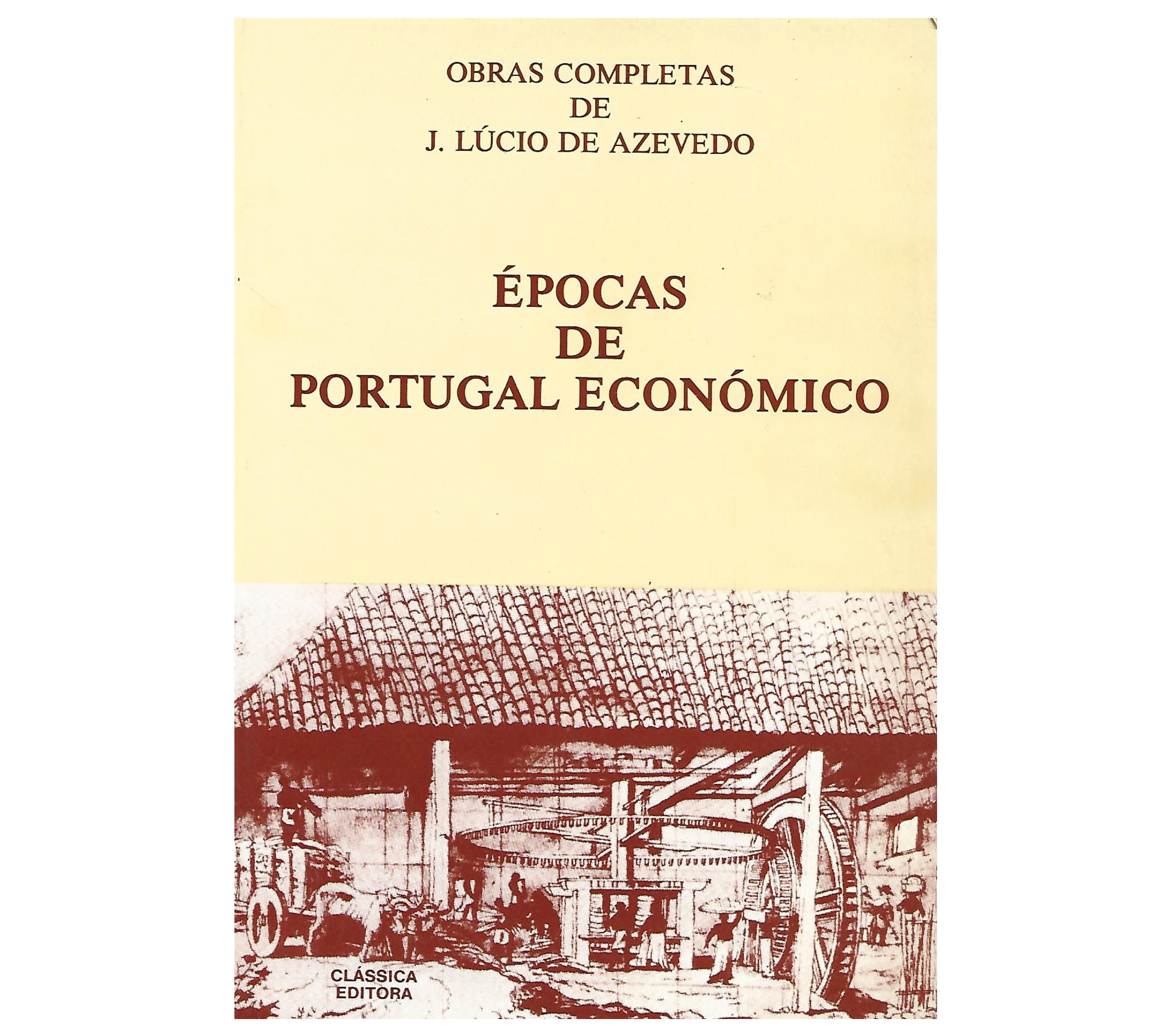 ÉPOCAS DE PORTUGAL ECONÓMICO: ESBOÇOS DE HISTÓRIA