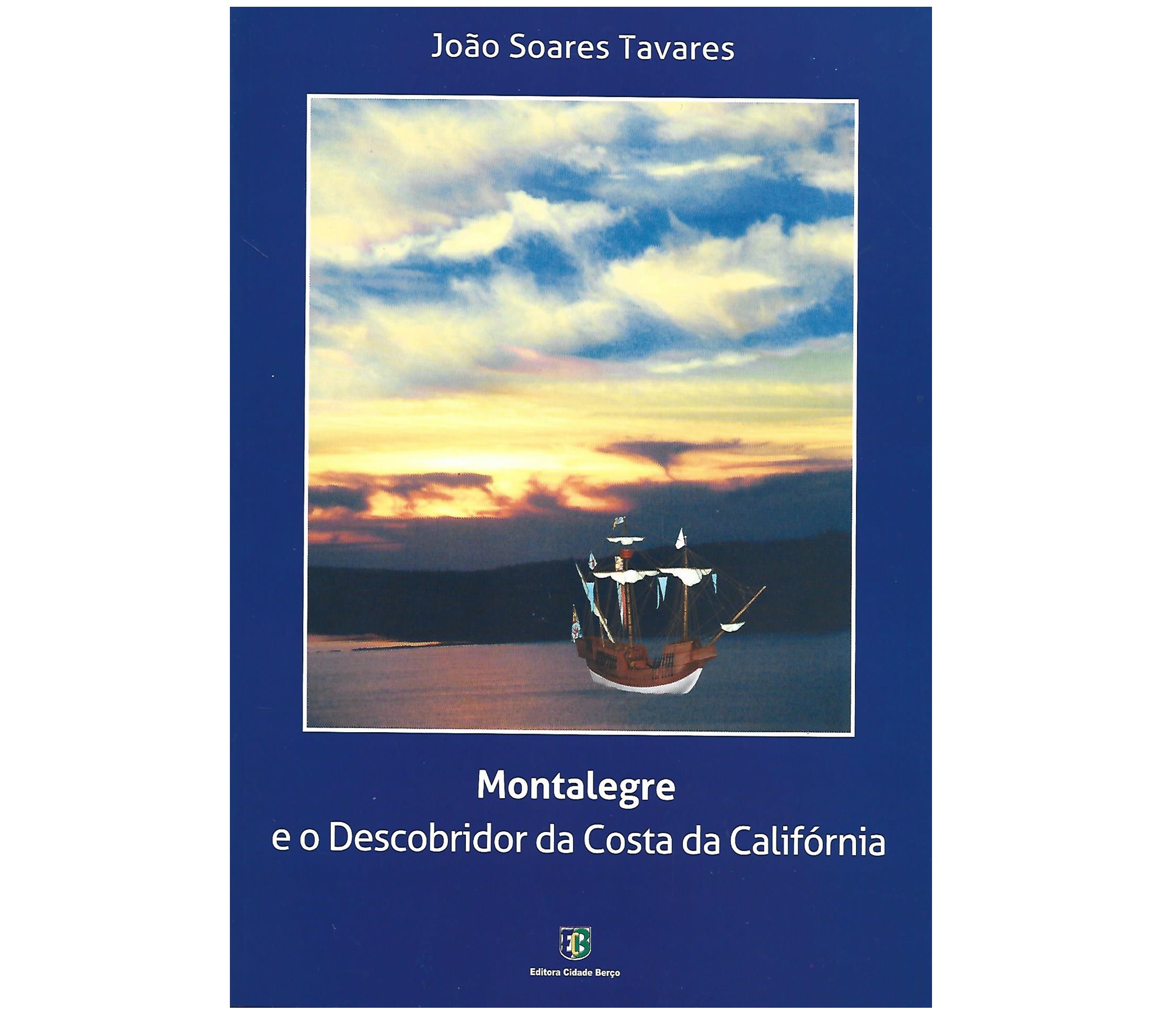 MONTALEGRE E O DESCOBRIDOR DA COSTA DA CALIFÓRNIA