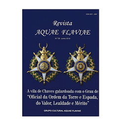 A VILA DE CHAVES GALARDOADA COM O GRAU DE 'OFICIAL DA ORDEM DA TORRE E ESPADA, DO VALOR, LEALDADE E MÉRITO