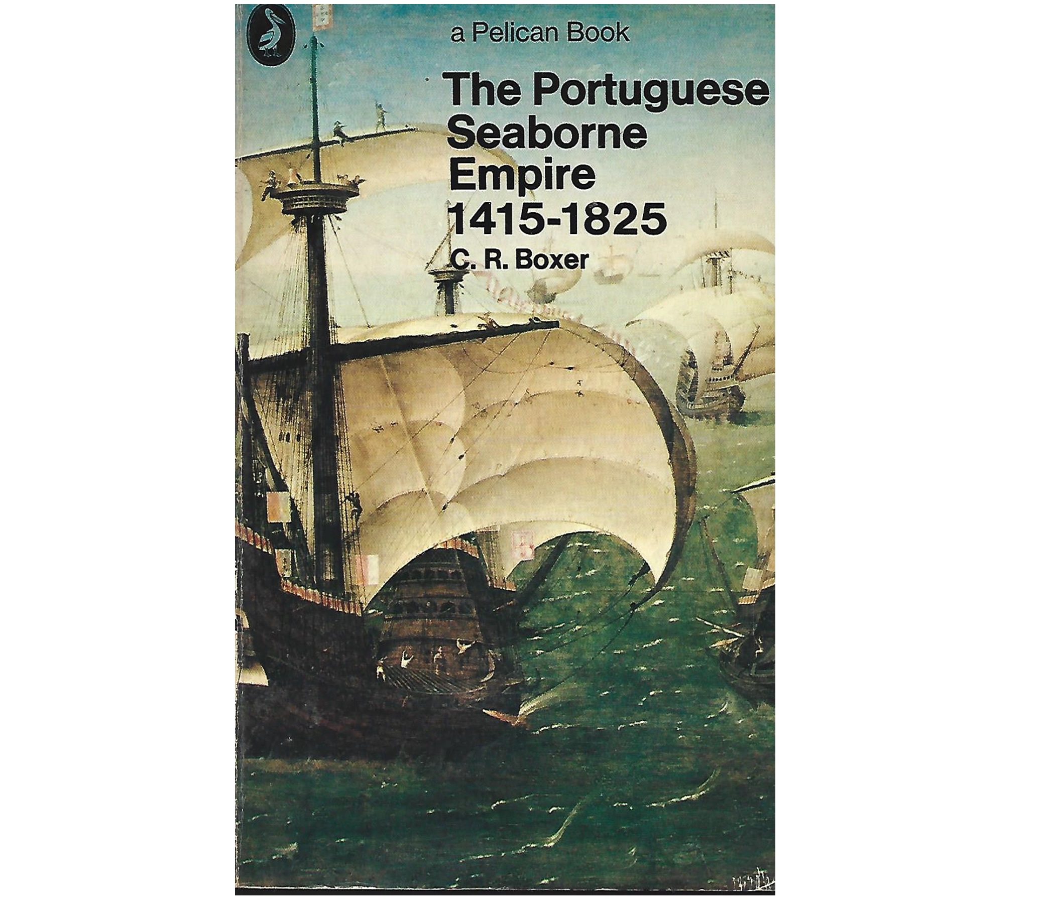 THE PORTUGUESE SEABORNE EMPIRE, 1415-1825