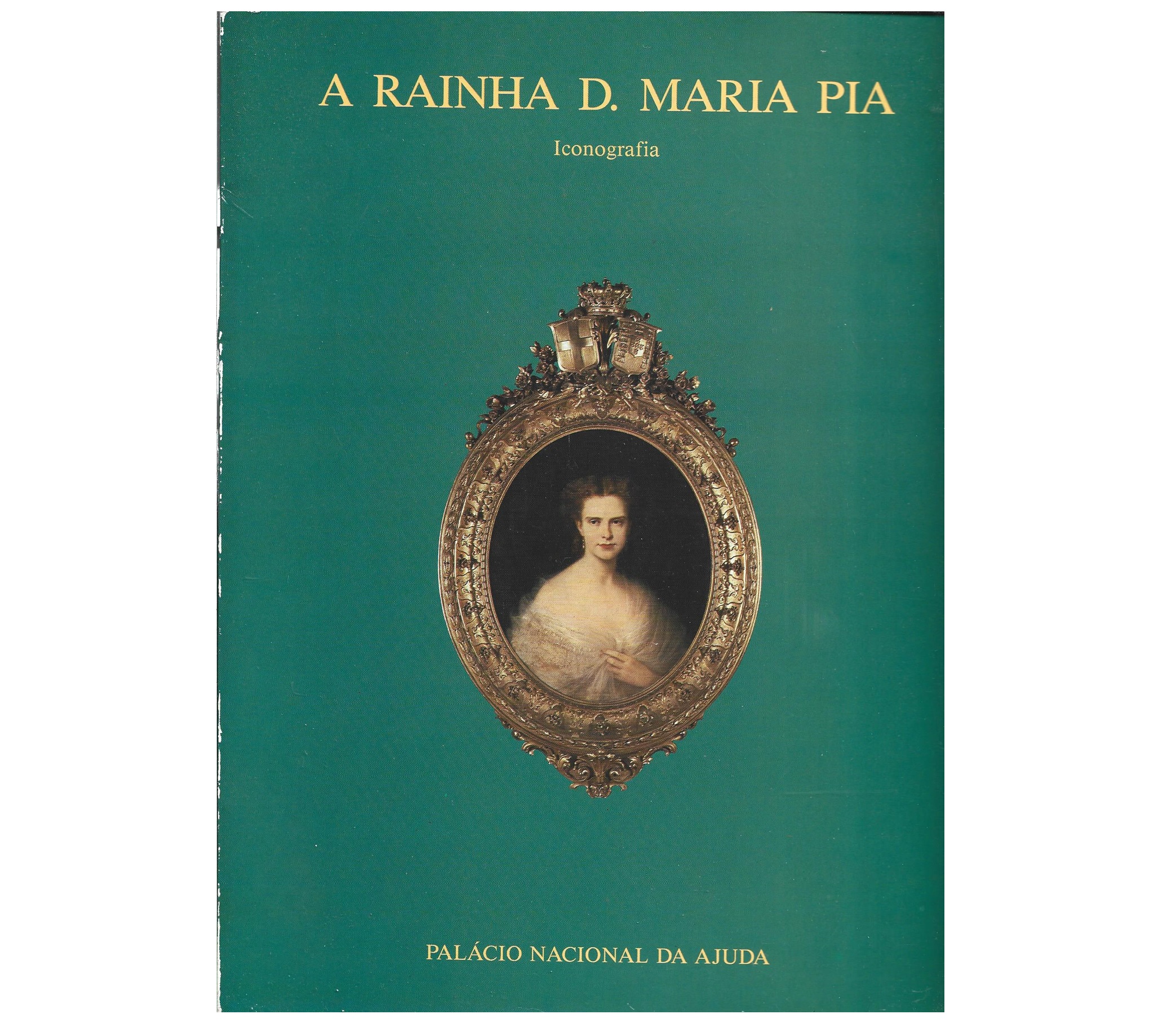 A RAINHA D. MARIA PIA: ICONOGRAFIA