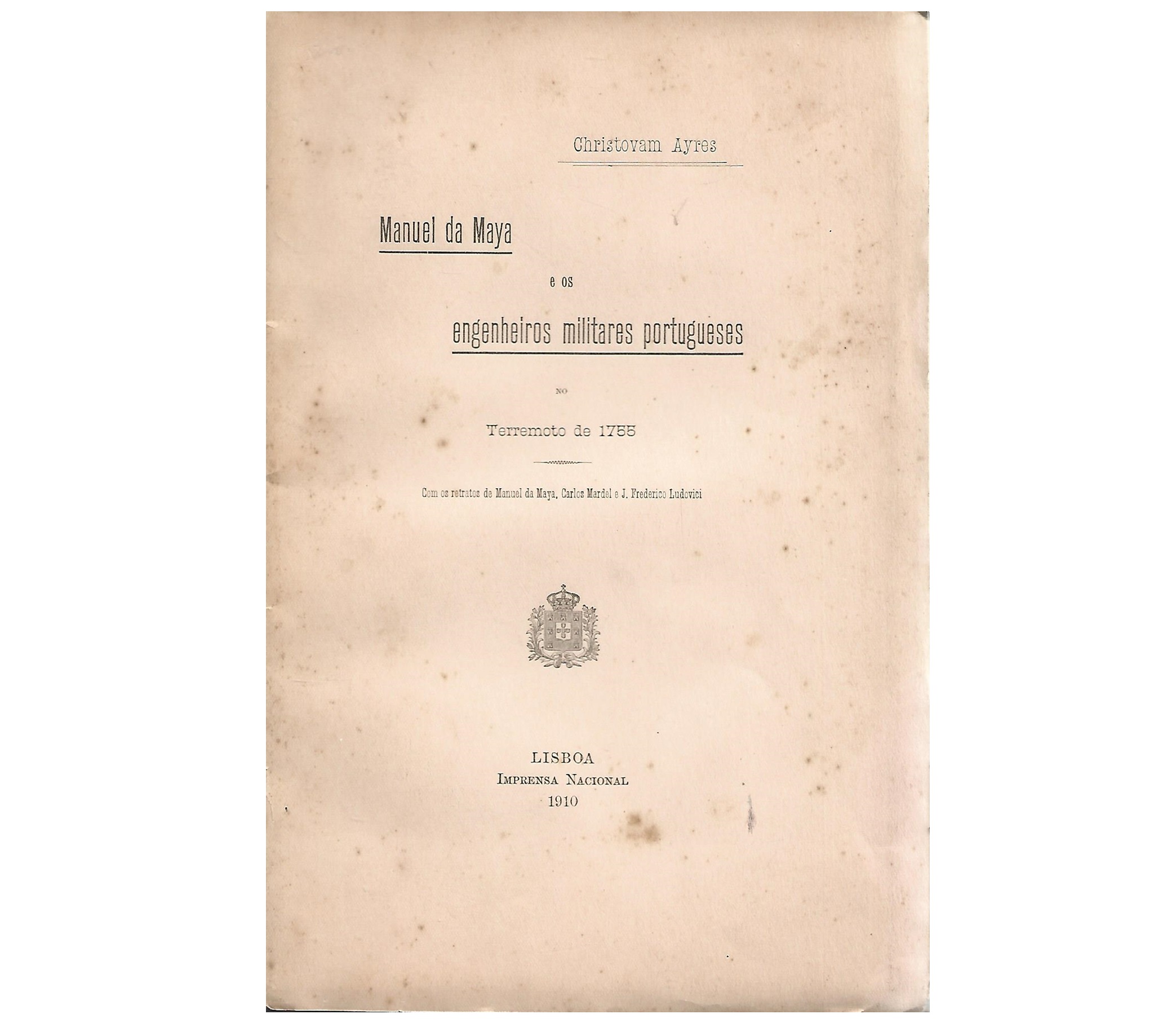 MANUEL DA MAYA E OS ENGENHEIROS MILITARES PORTUGUESES NO TERREMOTO DE 1755