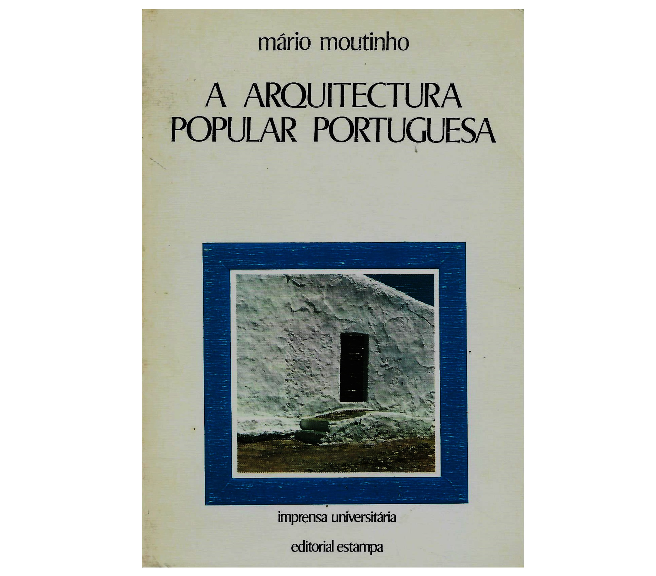A ARQUITECTURA POPULAR PORTUGUESA
